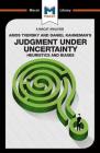 An Analysis of Amos Tversky and Daniel Kahneman's Judgment under Uncertainty: Heuristics and Biases (Macat Library) Cover Image