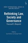 Rethinking Law, Society and Governance: Foucault's Bequest (Onati International Series in Law and Society #6) By George Pavlich (Editor), Gary Wickham (Editor) Cover Image