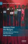 Memory from the Margins: Ethiopia's Red Terror Martyrs Memorial Museum (Memory Politics and Transitional Justice) Cover Image