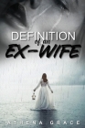 Definition of an Ex-Wife: The Survival Story Cover Image