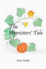 The Stepsisters' Tale By Anne Veraldi Cover Image