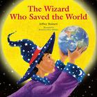The Wizard Who Saved the World By Jeffrey Bennett, Roberta Collier-Morales (Illustrator) Cover Image