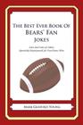 The Best Ever Book of Bears' Fan Jokes: Lots and Lots of Jokes Specially Repurposed for You-Know-Who By Mark Geoffrey Young Cover Image
