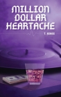 Million Dollar Heartache By T. Renee Cover Image