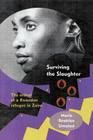 Surviving the Slaughter: The Ordeal of a Rwandan Refugee in Zaire (Women in Africa and the Diaspora) Cover Image