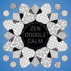 Zendoodle Calm: Stress-free Pattern Play for Relaxation By Felicity French, Lauren Farnsworth Cover Image