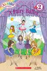 A Fairy Ballet (Scholastic Reader, Level 2: Rainbow Magic) By Daisy Meadows Cover Image