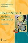 How to Solve It: Modern Heuristics By Zbigniew Michalewicz, David B. Fogel Cover Image