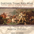 Farther Than Any Man: The Rise and Fall of Captain James Cook By Martin Dugard, Jack Chekijian (Read by) Cover Image