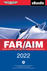 Far/Aim 2022: Federal Aviation Regulations/Aeronautical Information Manual (Ebundle) [With eBook] By Federal Aviation Administration (FAA)/Av Cover Image