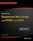 Beginning Responsive Web Design with HTML5 and CSS3 By Jonathan Fielding Cover Image