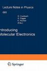 Introducing Molecular Electronics (Lecture Notes in Physics #680) By Gianaurelio Cuniberti (Editor), Giorgos Fagas (Editor), Klaus Richter (Editor) Cover Image