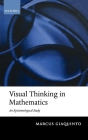 Visual Thinking in Mathematics By Marcus Giaquinto Cover Image