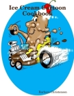 Ice Cream Caricature Cookbook By Barbara Christensen Cover Image