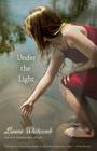Under the Light By Laura Whitcomb Cover Image
