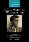 A Companion to Wittgenstein (Blackwell Companions to Philosophy) By Hans-Johann Glock (Editor), John Hyman (Editor) Cover Image