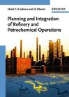 Planning and Integration of Refinery and Petrochemical Operations By Khalid Y. Al-Qahtani, Ali Elkamel Cover Image