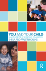 You and Your Child: Making Sense of Learning Disabilities (Karnac Developmental Psychology) By Sheila Hollins, Martin Hollins Cover Image