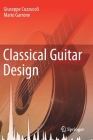Classical Guitar Design By Giuseppe Cuzzucoli, Mario Garrone Cover Image