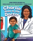 Charlie Goes to the Doctor By Donnel Dockery M. D(c), II Dockery, Nelson, Dondré Dockery Cover Image