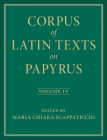 Corpus of Latin Texts on Papyrus: Volume 4, Part IV Cover Image