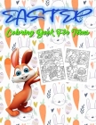 Easter Coloring Book For Teens: 20 Easter Unique Coloring Pages For Teens, Including Bunnies, Eggs, Easter Baskets & More! Cover Image
