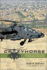 Crazyhorse: Flying Apache Attack Helicopters with the 1st Cavalry Division in Iraq, 2006-2007 Cover Image