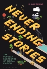 Neverending Stories: The Popular Emergence of Digital Fiction By R. Lyle Skains Cover Image