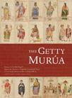 The Getty Murua: Essays on the Making of Martin de Murua's 