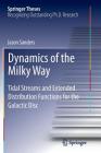 Dynamics of the Milky Way: Tidal Streams and Extended Distribution Functions for the Galactic Disc (Springer Theses) Cover Image