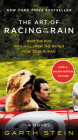 The Art of Racing in the Rain Movie Tie-in Edition: A Novel By Garth Stein Cover Image