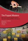 The Puppet Masters: How the Corrupt Use Legal Structures to Hide Stolen Assets and What to Do About It (StAR Initiative) Cover Image