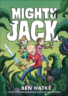 Mighty Jack By Ben Hatke Cover Image