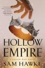 Hollow Empire: A Poison War Novel (The Poison Wars #2) By Sam Hawke Cover Image