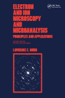 Electron and Ion Microscopy and Microanalysis: Principles and Applications, Second Edition, (Optical Science and Engineering #29) Cover Image