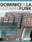 Dominio de la guitarra funk By Joseph Alexander Cover Image