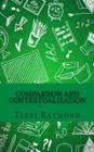 Comparison and Contextualization: (Seventh Grade Social Science Lesson, Activities, Discussion Questions and Quizzes) By Homeschool Brew (Editor), Terri Raymond Cover Image