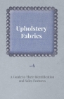 Upholstery Fabrics - A Guide to their Identification and Sales Features Cover Image