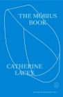 The Möbius Book By Catherine Lacey Cover Image