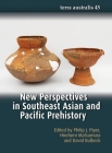 New Perspectives in Southeast Asian and Pacific Prehistory (Terra Australis #45) By Philip J. Piper (Editor), Hirofumi Matsumura (Editor), David Bulbeck (Editor) Cover Image