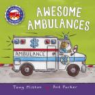 Awesome Ambulances (Amazing Machines) By Tony Mitton, Ant Parker (Illustrator) Cover Image