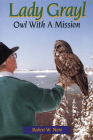 Lady Grayl: Owl with a Mission Cover Image