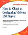 How to Cheat at Configuring VmWare ESX Server By David Rule Cover Image