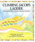 Climbing Jacob's Ladder: Heroes of the Bible in African-American Spirituals By John Langstaff, Ashley Bryan (Illustrator) Cover Image