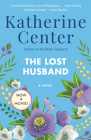 The Lost Husband: A Novel By Katherine Center Cover Image