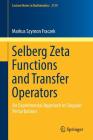 Selberg Zeta Functions and Transfer Operators: An Experimental Approach to Singular Perturbations (Lecture Notes in Mathematics #2139) By Markus Szymon Fraczek Cover Image