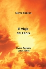 El Viaje del Fénix: Álvaro Augusto Casas Vallés By Sierra Padron Cover Image