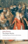 John Donne: The Major Works: Including Songs and Sonnets and Sermons (Oxford World's Classics) Cover Image