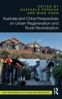 Australia and China Perspectives on Urban Regeneration and Rural Revitalization (Routledge Research in Planning and Urban Design) Cover Image