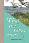 What She Takes Away (Via Folios #160) By Adele Annesi Cover Image